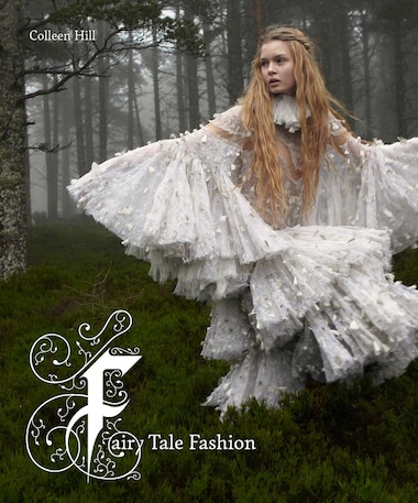 Fairy Tale Fashion by Colleen Hill
