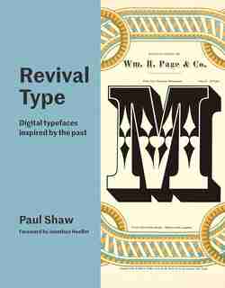 Revival Type: Digital Typefaces Inspired By The Past by Paul Shaw