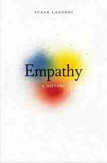 Empathy: A History by Susan Lanzoni