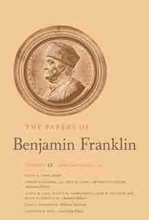 The Papers Of Benjamin Franklin: Volume 42: March 1 Through August 15, 1784 by Benjamin Franklin