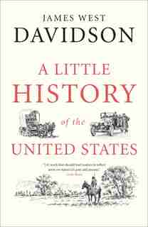 A Little History Of The United States by James West Davidson