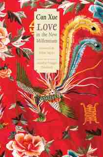 Love In The New Millennium by Can Can Xue