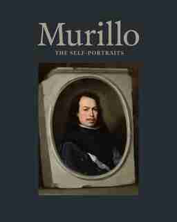 Murillo: The Self-portraits by Xavier F. Salomon