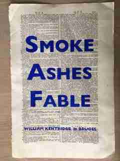 William Kentridge: Smoke, Ashes, Fable by Margaret K. Koerner