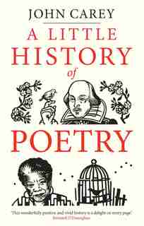 A Little History Of Poetry by John Carey