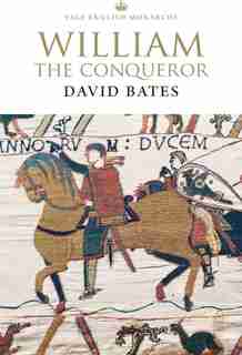 William The Conqueror by David Bates
