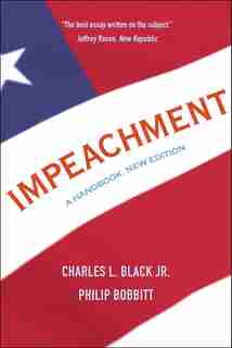 Impeachment: A Handbook by Charles L., Jr. Black