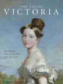 The Young Victoria by Deirdre Murphy