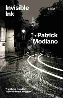 Invisible Ink: A Novel by Patrick Modiano