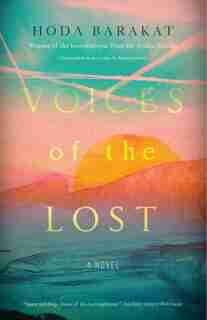 Voices Of The Lost: A Novel by Hoda Barakat
