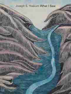 Joseph E. Yoakum: What I Saw by Mark Pascale