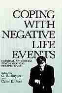 Coping with Negative Life Events: Clinical and Social Psychological Perspectives by C. R. Snyder