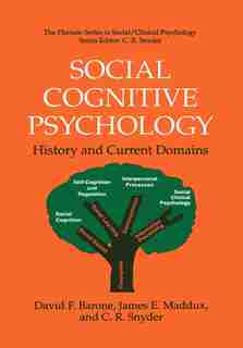 Social Cognitive Psychology: History and Current Domains by David F. Barone