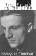 The Films In My Life by François Truffaut