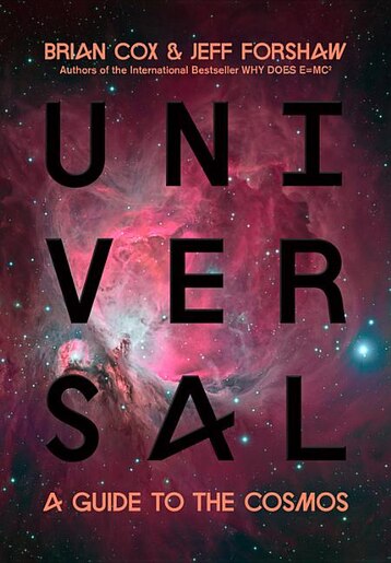 Universal: A Guide To The Cosmos by Brian Cox