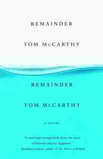 Remainder by Tom Mccarthy