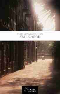 The Awakening by Kate Chopin