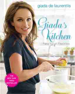 Giada's Kitchen: New Italian Favorites: A Cookbook de Giada De Laurentiis