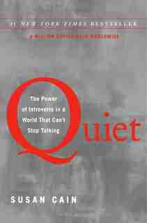 Quiet: The Power Of Introverts In A World That Can't Stop Talking by Susan Cain