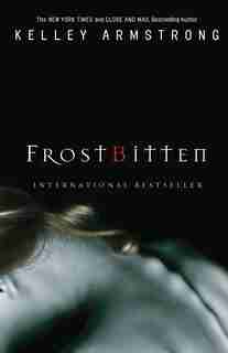 Frostbitten by Kelley Armstrong