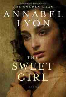 The Sweet Girl by Annabel Lyon