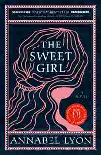 The Sweet Girl by Annabel Lyon