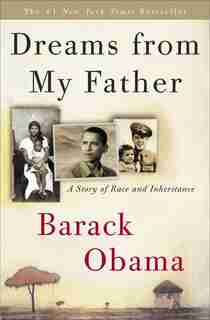 Dreams From My Father: A Story Of Race And Inheritance by BARACK OBAMA