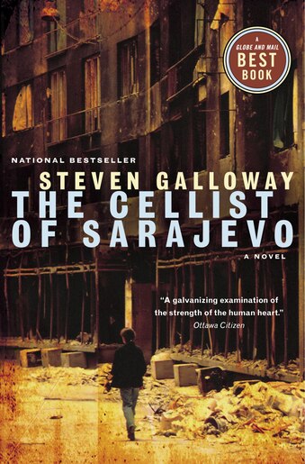 The Cellist Of Sarajevo Book By Steven Galloway