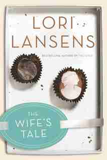 The Wife's Tale by Lori Lansens