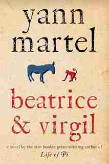 Beatrice & Virgil by Yann Martel