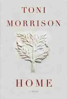 Home by Toni Morrison