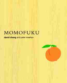 Momofuku: A Cookbook by David Chang