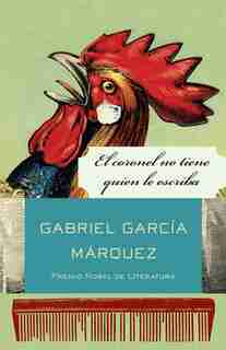 El Coronel No Tiene Quien Le Escriba / No One Writes To The Colonel And Other St Ories by Gabriel García Márquez