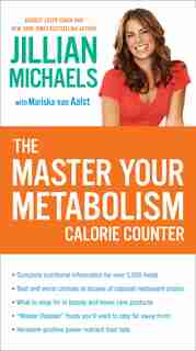 The Master Your Metabolism Calorie Counter: Master Your Metabolism by Jillian Michaels