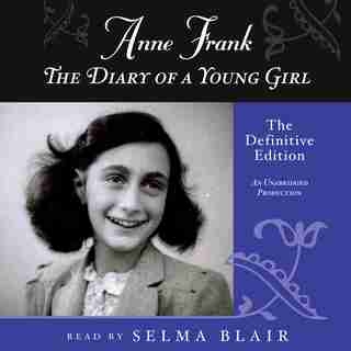 Anne Frank: The Diary Of A Young Girl: The Definitive Edition by Anne Frank