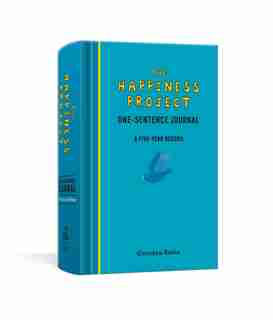 The Happiness Project One-sentence Journal: A Five-year Record by Gretchen Rubin
