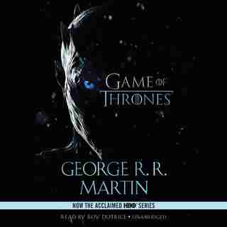 A Game Of Thrones: A Song Of Ice And Fire: Book One by George R. R. Martin