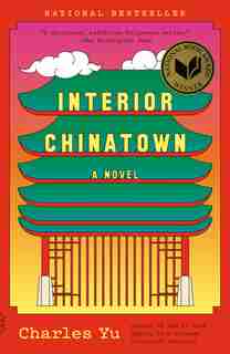 Interior Chinatown: A Novel by Charles Yu