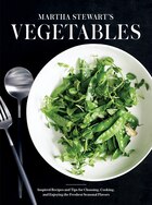 Martha Stewart's Vegetables: Inspired Recipes And Tips For Choosing, Cooking, And Enjoying The…