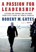 A Passion For Leadership: Lessons On Change And Reform From Fifty Years Of Public Service