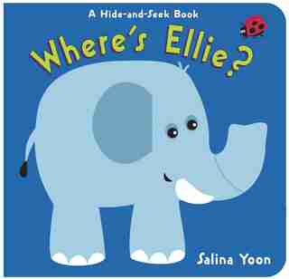 Where's Ellie?: A Hide-and-seek Book by Salina Yoon