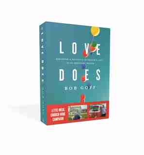 Love Does Church Campaign Kit: Discover A Secretly Incredible Life In An Ordinary World by Bob Goff