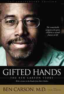 Gifted Hands 20th Anniversary Edition: The Ben Carson Story by Ben Carson, M.D.
