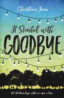 It Started With Goodbye by Christina June