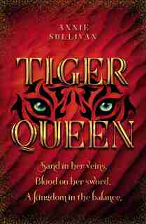 Tiger Queen by Annie Sullivan