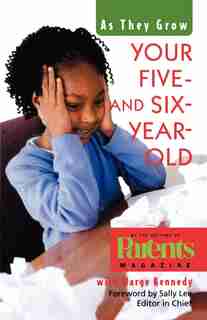 Your Five- and Six-Year-Old: As They Grow by Sally Lee Parents Magazine
