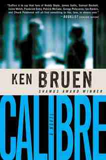 Calibre: A Novel by Ken Bruen