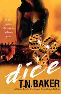 Dice by T.n. Baker