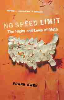 No Speed Limit: The Highs and Lows of Meth by Frank Owen