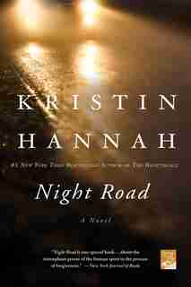 Night Road: A Novel by Kristin Hannah
